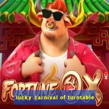 lucky carnival of turntable