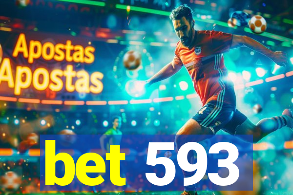 bet 593