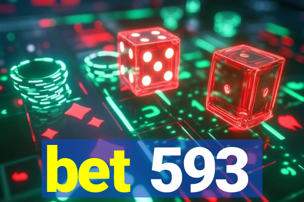 bet 593