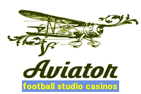 football studio casinos