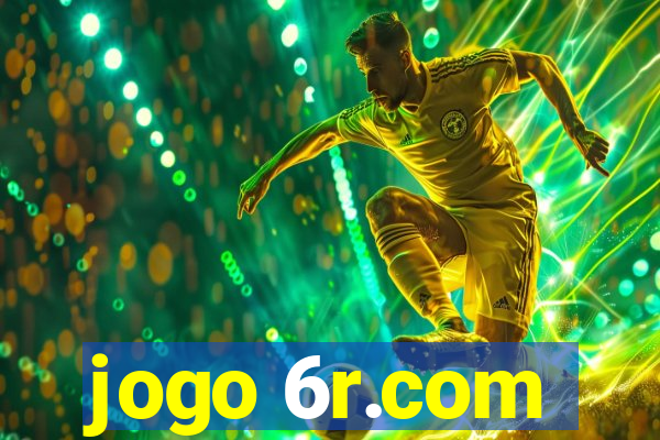 jogo 6r.com