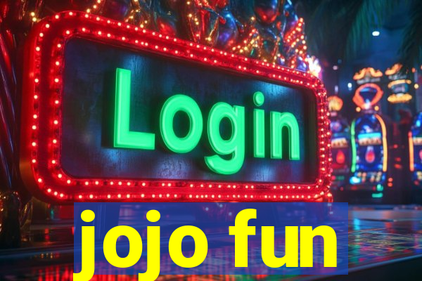 jojo fun