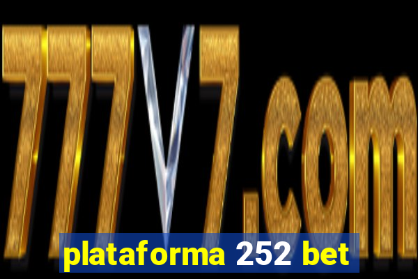 plataforma 252 bet