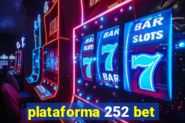 plataforma 252 bet