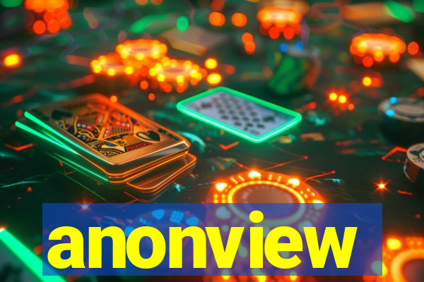 anonview