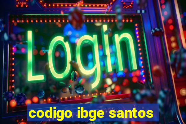 codigo ibge santos