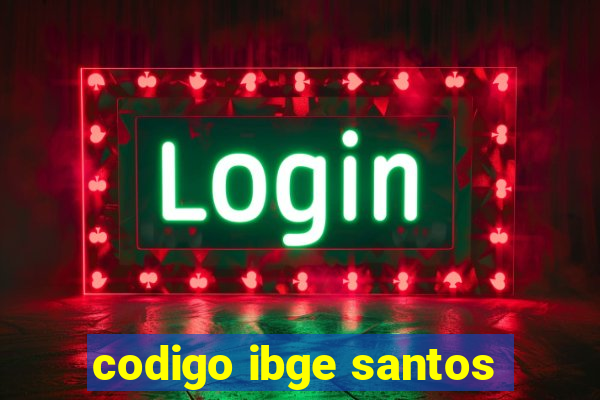 codigo ibge santos