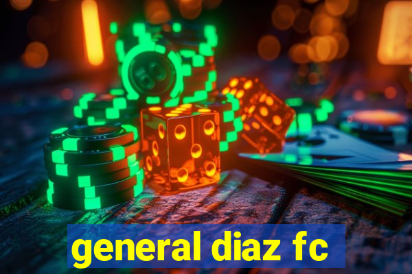 general diaz fc