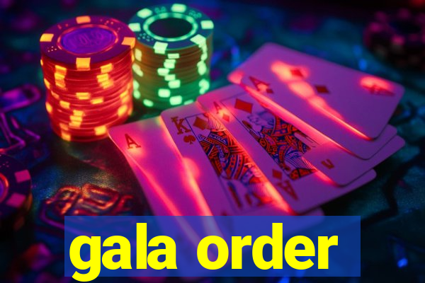 gala order