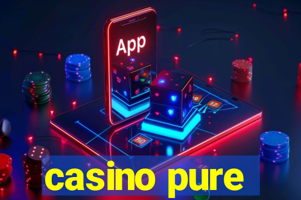 casino pure