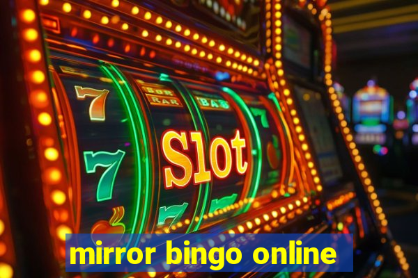 mirror bingo online