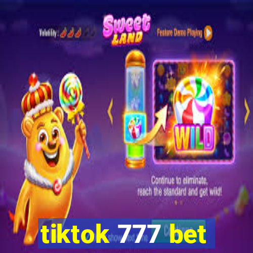 tiktok 777 bet