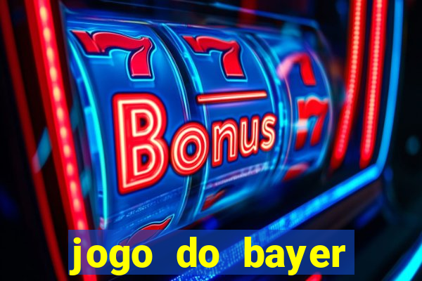 jogo do bayer leverkusen hoje onde assistir