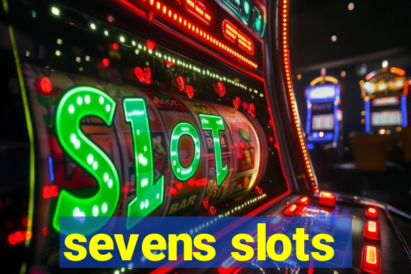 sevens slots