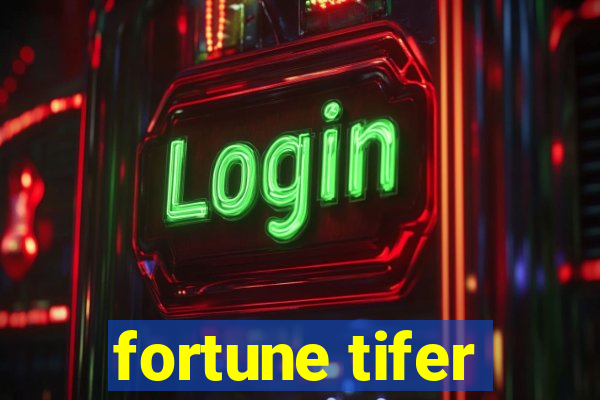 fortune tifer