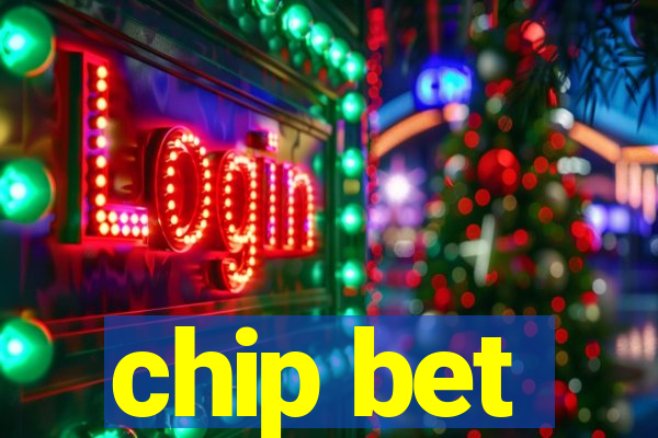 chip bet