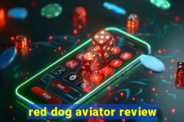 red dog aviator review