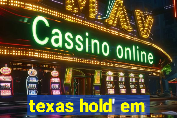 texas hold' em