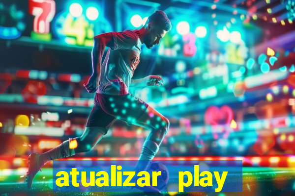 atualizar play store baixar