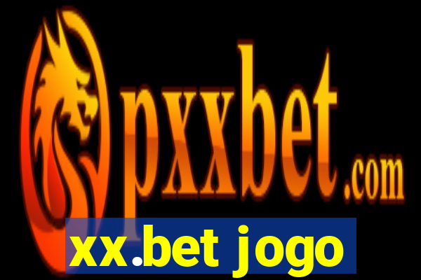 xx.bet jogo