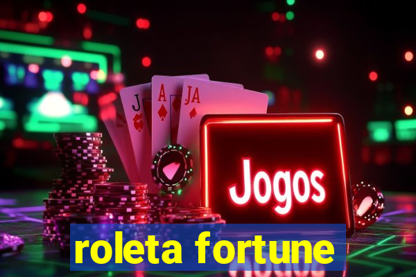 roleta fortune