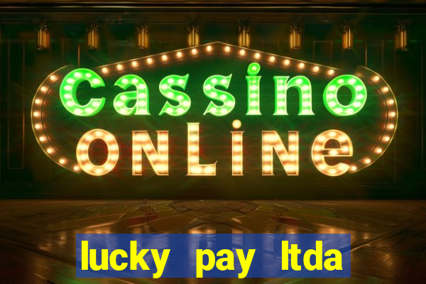 lucky pay ltda plataforma de jogos