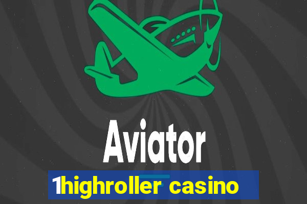 1highroller casino