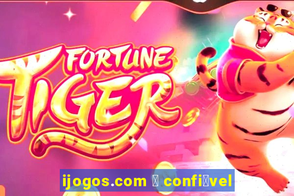 ijogos.com 茅 confi谩vel