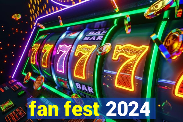 fan fest 2024