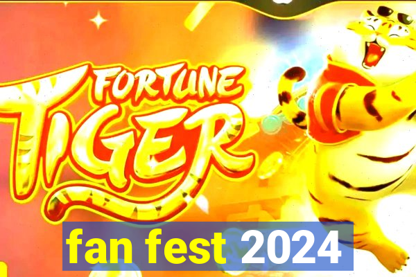 fan fest 2024