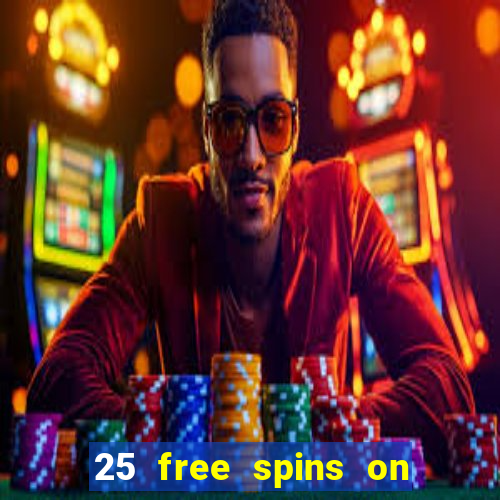 25 free spins on sign up casino