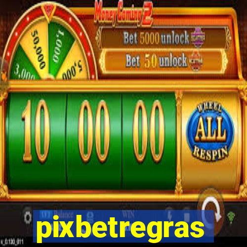 pixbetregras