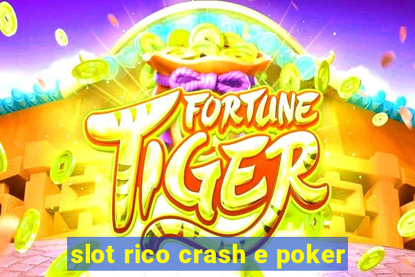 slot rico crash e poker