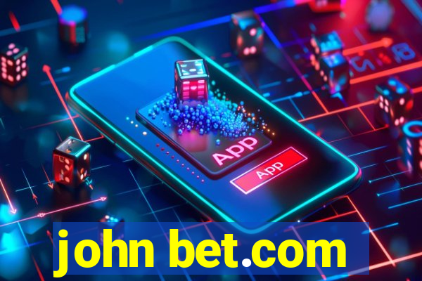 john bet.com