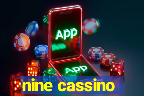 nine cassino