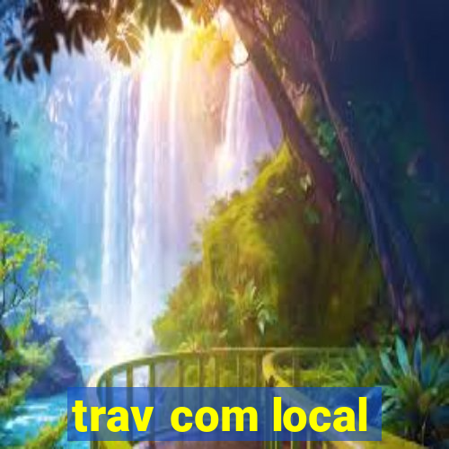 trav com local