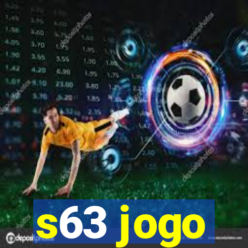 s63 jogo