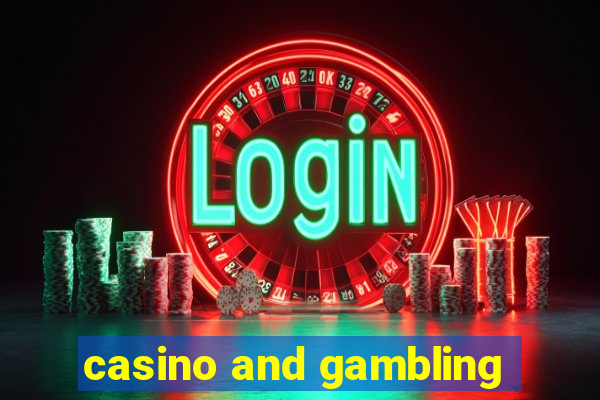 casino and gambling