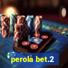 perola bet.2