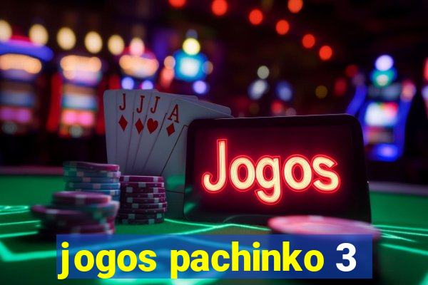 jogos pachinko 3