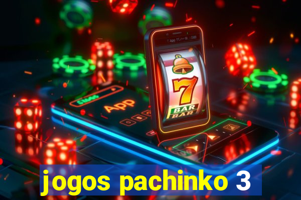 jogos pachinko 3