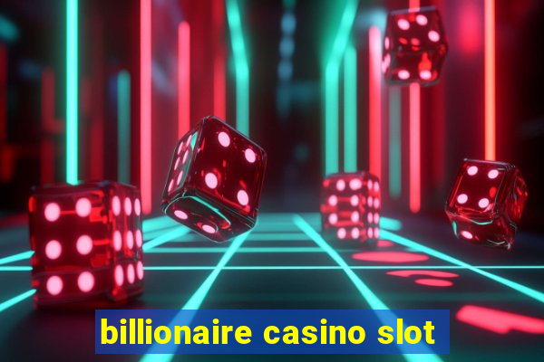 billionaire casino slot