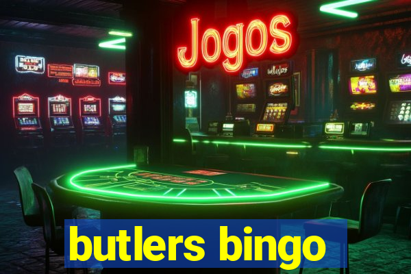 butlers bingo