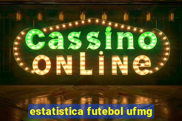 estatistica futebol ufmg