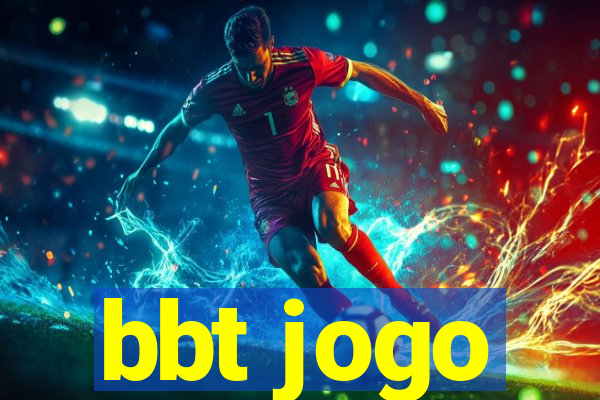 bbt jogo