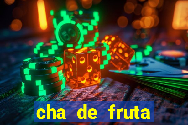 cha de fruta estrela stardew valley id stardew valley