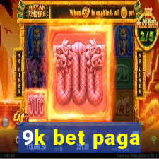 9k bet paga