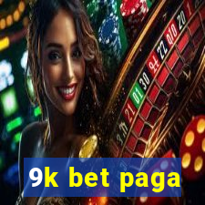 9k bet paga