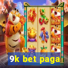 9k bet paga