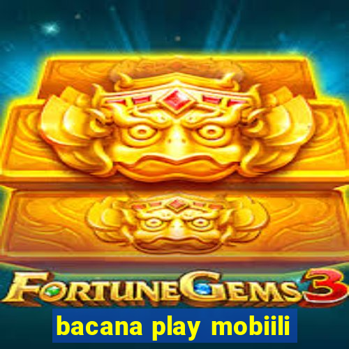 bacana play mobiili